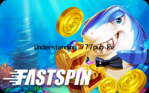 Understanding 777pub Registration